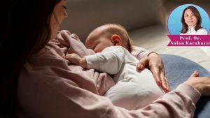 Prof. Dr. Nalan Karabayırdan Altın Değerinde Tavsiyeler: Emziren Anneler İlaç Kullanabilir Mi?